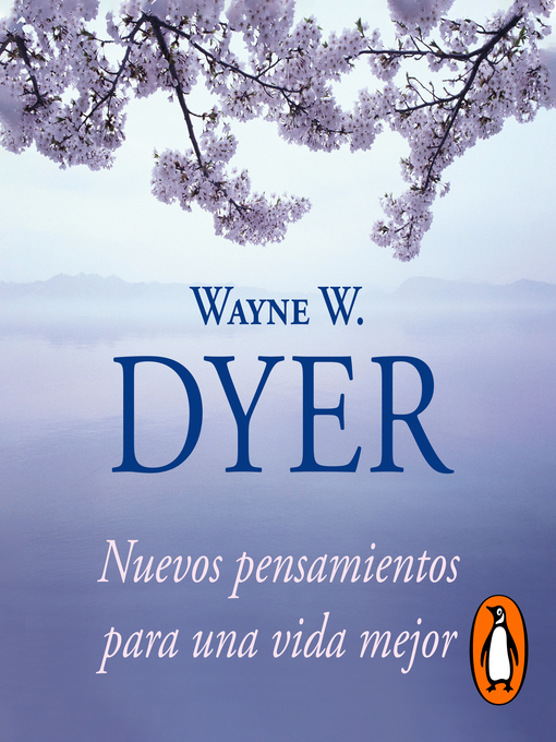 Title details for Nuevos pensamientos para una vida mejor by Wayne W. Dyer - Available